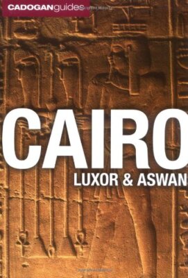 Cairo, Luxor and Aswan (Cadogan Guides Cairo, Luxor, Aswan) (Cad