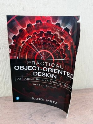 Practical Object-Oriented Design Sandi Metz 2019 Second Edition Programming Ruby