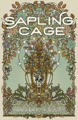Margaret Killjoy The Sapling Cage (Taschenbuch) (US IMPORT)