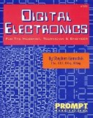 Digital Electronics: For the Hobbyist, Technician & Engineer