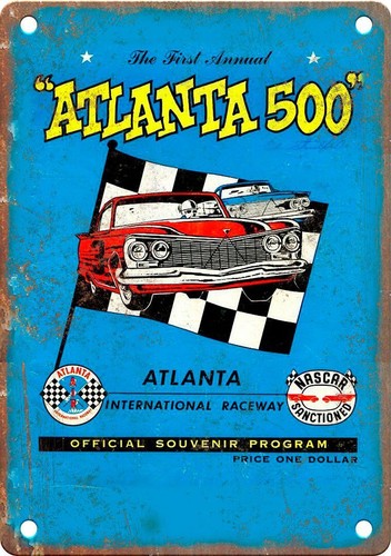 Atlanta 500 International Raceway Reproduction Metal Sign A1015 | eBay