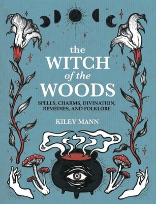 The Witch of the Woods | Kiley Mann | englisch