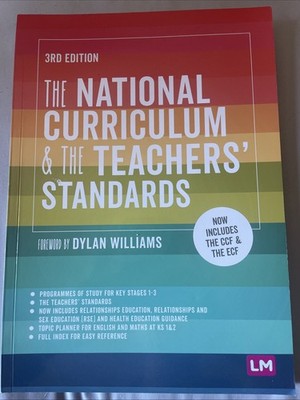 The National Curriculum & The Teachers  Standards - 3rd Edition