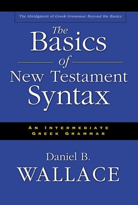Basics of New Testament Syntax, The