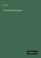 Rawes | The Beloved Disciple | Taschenbuch | Englisch (2025) | Antigonos Verlag
