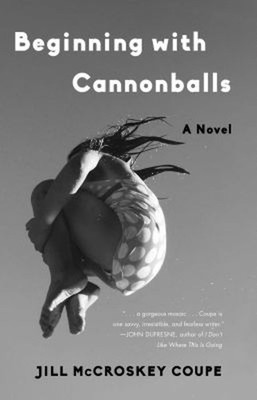 Beginning with Cannonballs : A Novel Paperback Jill McCroskey Cou