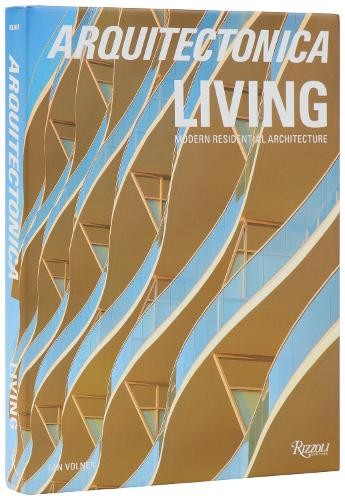 Arquitectonica Living by Bernardo Fort-Brescia, Raymond Fort - 9780847875788
