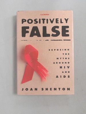 Positively False: Exposing the Myths Around HIV and AIDS (signed)