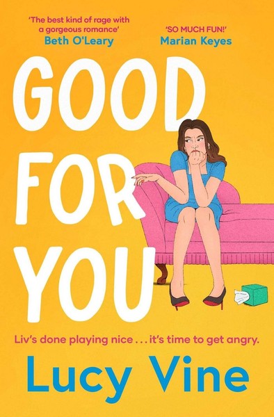 Good For You A Relatable, Funny Rage Romance From The Bestselling Author Of B...-image