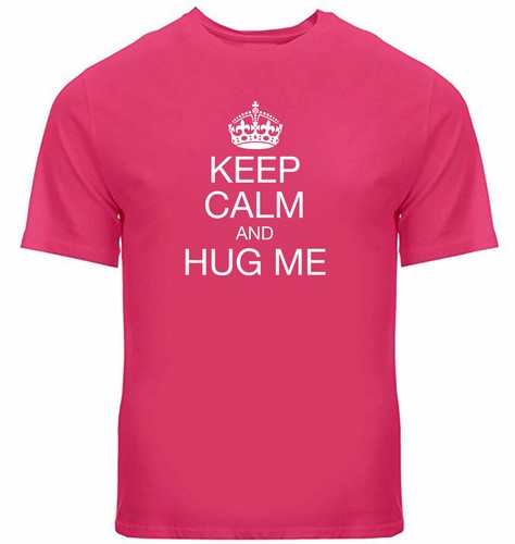 Lustige Zitate Herren Unisex T-Shirt Shirts bedruckt Buchstaben Tee Keep Calm And Hug Me - Bild 15 von 24