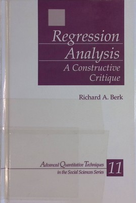 Regression Analysis: A Constructive Critique Advanced Quantitative Techniques, 1