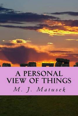 Apersonal View of Things by M.J. Matusek (English) Paperback Book