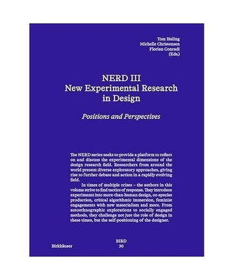 NERD III - New Experimental Research in Design: Positions and Perspectives: Posi