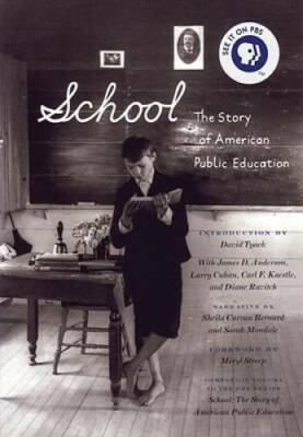School: The Story of American Public Education - Paperback - VERY GOOD