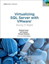 Virtualizing SQL Server with Vmware: Doing It Right