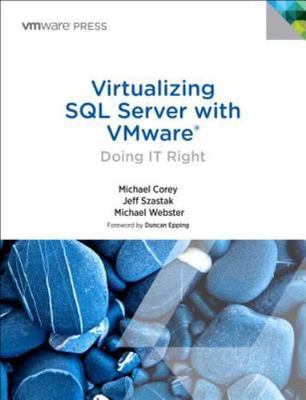 Virtualizing SQL Server with VMware: Doing it Right (Vmware Press Technology), C