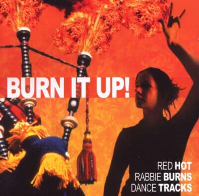 RABBIE BURNS DANCE TRACKS - BURN IT UP    CD NEU