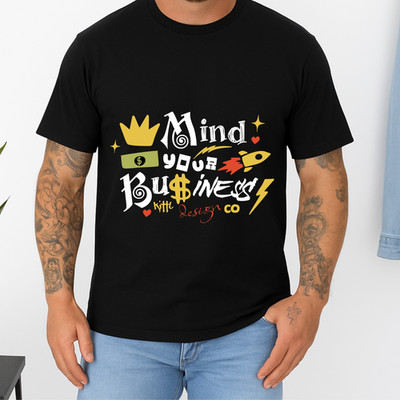 Mind Your Business Graphic Tee, Comfort Colors T Shirt, Unisex Streetwear Tee