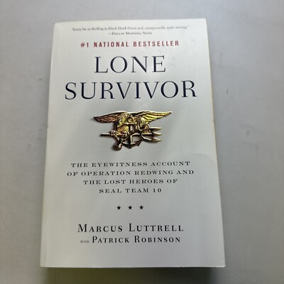 Lone Survivor : The Eyewitness Account of Operation Redwing and the Lost...