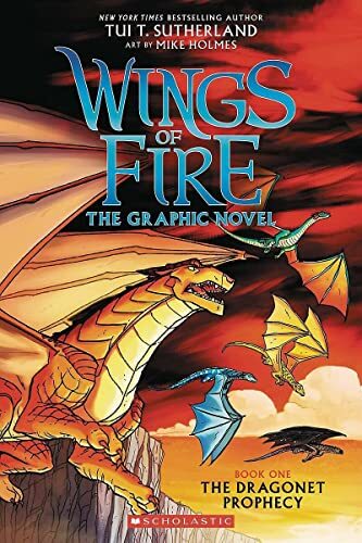 Wings of Fire Graphic Novel #1: The Dragonet Prophecy-Tui T. Sut