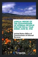 Office Of Commissioner Of Internal Reven | Annual Report Of The Commissioner...