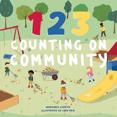 123 Counting on Community: A Board Book by Cory Reid Board Book Book