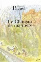 Le Chateau De Ma Mere | Marcel Pagnol | Souvenirs D'enfance, 2 | Taschenbuch