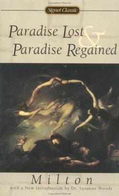 Paradise Lost and Paradise Regained (The Signet Classic Poetry Series) by Milto