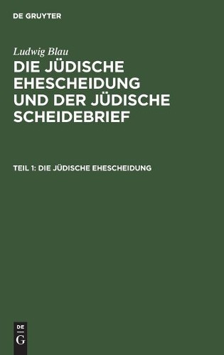 Ludwig Blau Die jüdische Ehescheidung (Hardback)