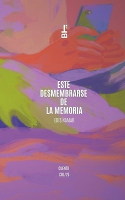 Edis Namar Este desmembrarse de la memoria (Paperback)