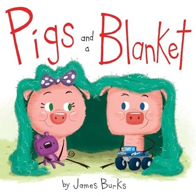 Pigs and a Blanket by James Burks 9781484725238 NEW Free UK Delivery