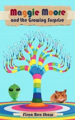 Maggie Moore and the Growing Surprise: (a childrens book for ages 8,9,10,11), Sh