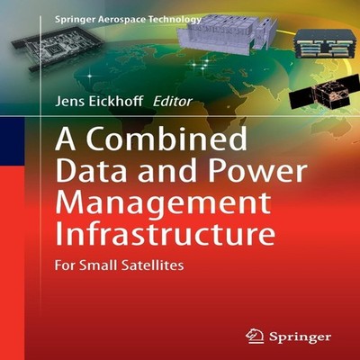 A Combined Data and Power Management Infrastructure For Small Sat