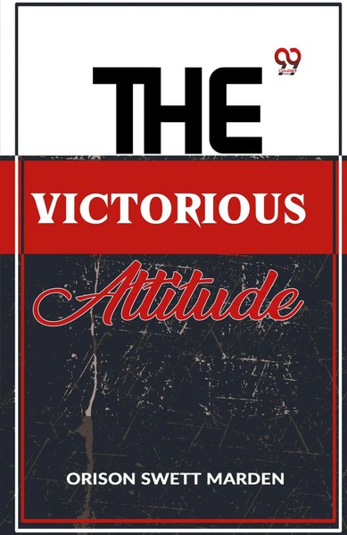 Orison Swett Marden | The Victorious Attitude | Taschenbuch | Englisch (2023)-image
