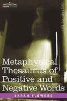Metaphysical Thesaurus Of Positive And Negative Words Sarah Flowers Taschenbuch