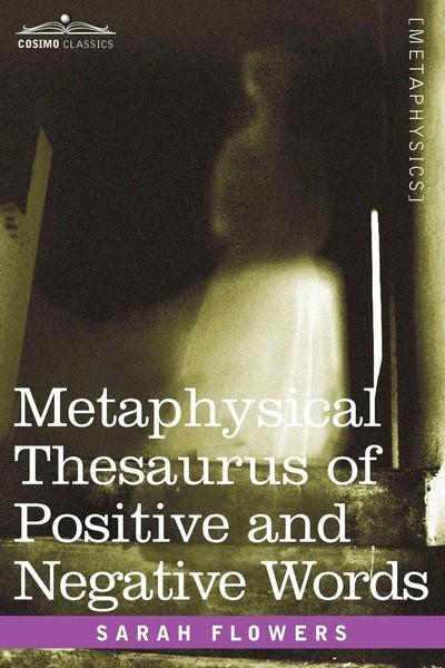 Metaphysical Thesaurus Of Positive And Negative Words Sarah Flowers Taschenbuch-image