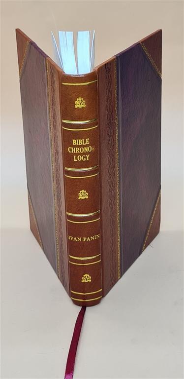 Bible Chronology : In Three Parts 1900 By Panin, Ivan [Leather Bound]