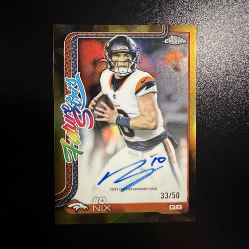 2025 Topps Chrome Bo Nix Future Stars Autographs (RAW)