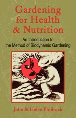 John Philbrick Helen Philbrick Gardening for Health and Nutrition (Taschenbuch)