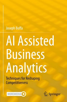 AI Assisted Business Analytics Techniques for Reshaping Competitiveness Boffa ix