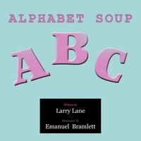 Larry Lane | Alphabet Soup | Taschenbuch | Englisch (2012) | AuthorHouse