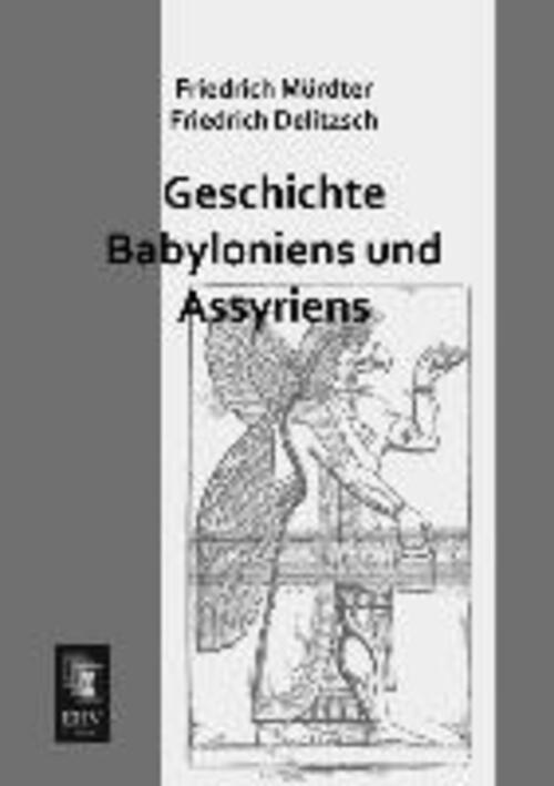 Thumbnail - Friedrich Mürdter (u. A.) | Geschichte Babyloniens Und Assyriens |