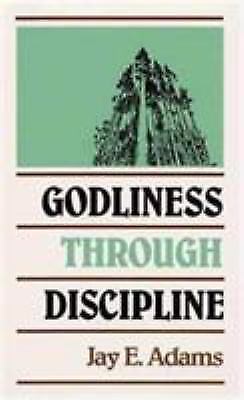 Godliness Through Discipline - 9780875520216, Jay E Adams, pamphlet, new