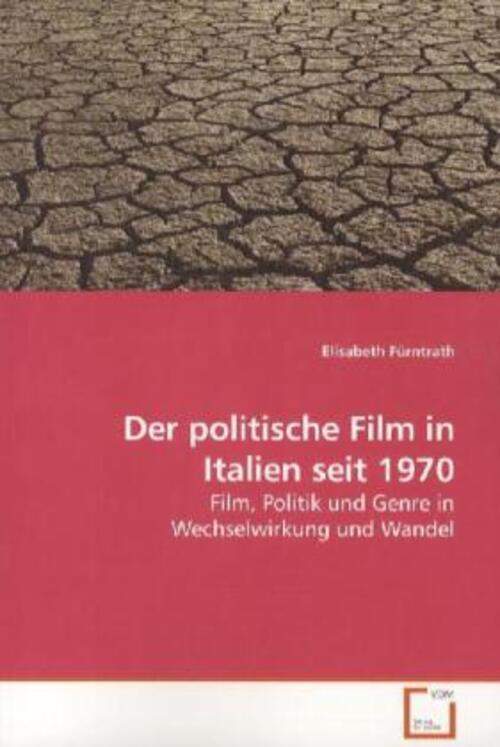 Thumbnail - Der Politische Film In Italien Seit 1970 Film | Elisabeth Fürntrath |