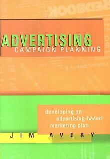 Advertising Campaign Planning: Developing an Advert... | Buch | Zustand sehr gut