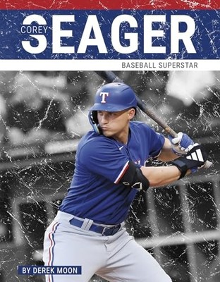 Corey Seager : Baseball Superstar by Derek Moon (2024, Library Binding)