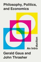 Philosophy, Politics, And Economics | An Introduction | Gerald Gaus (U. A.)