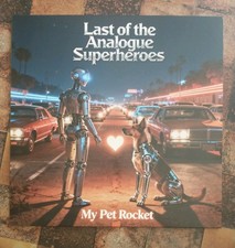 My Pet Rocket - Last Of The Analogue Superher...