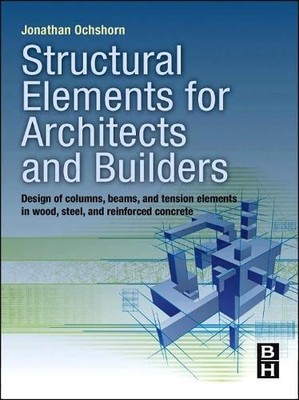 Structural Elements for Architects and Builders - 9781856177719