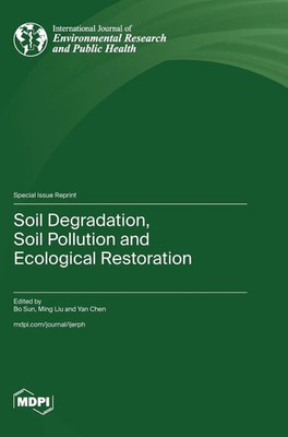 Soil Degradation, Soil Pollution and Ecological Restoration | Buch | Englisch